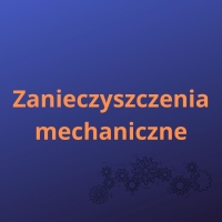 Zanieczyszczenia mechaniczne