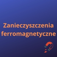 Zanieczyszczenia ferromagnetyczne